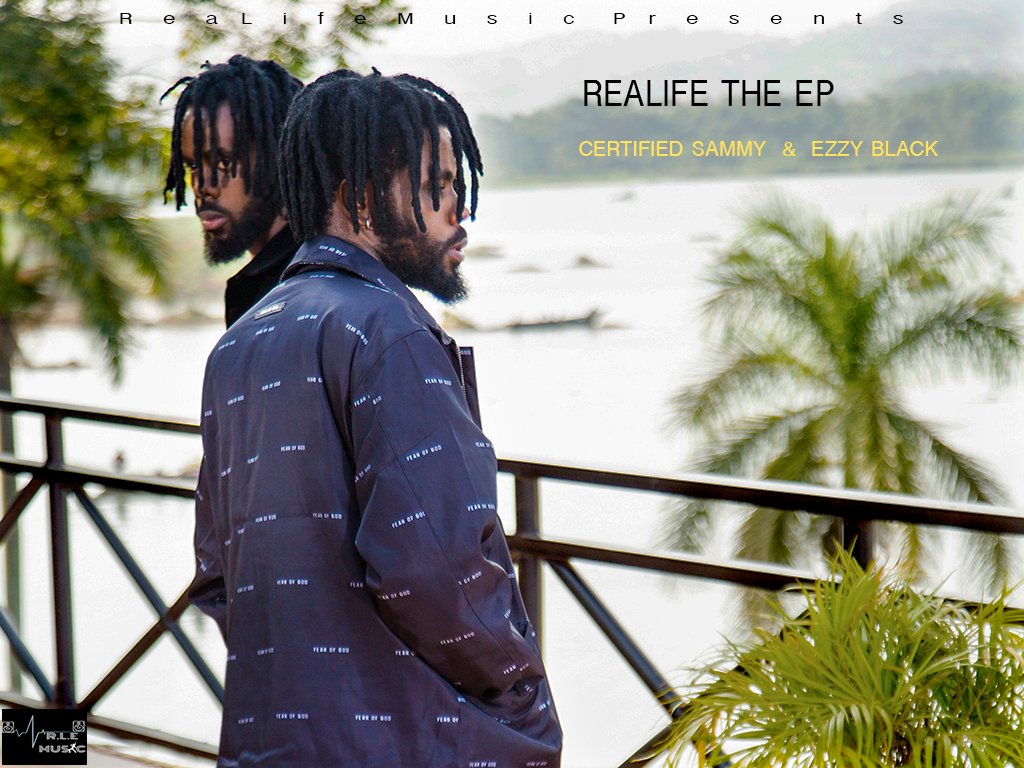 Listen/Download :  "Realife Ep"  by the New Dynamic Duo "Certified Sammy and Ezzy black"